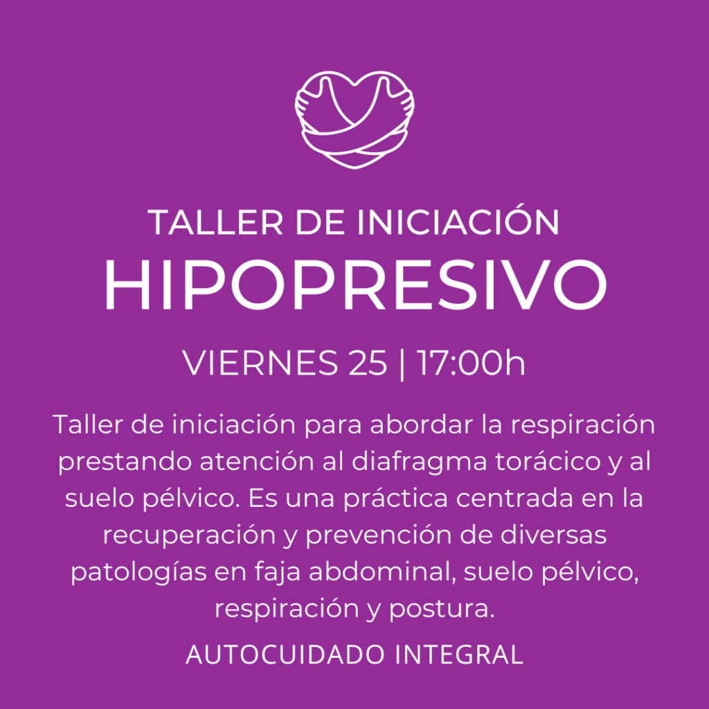 TALLER DE INICIACIÓN HIPOPRESIVO | Autocuidado Integral